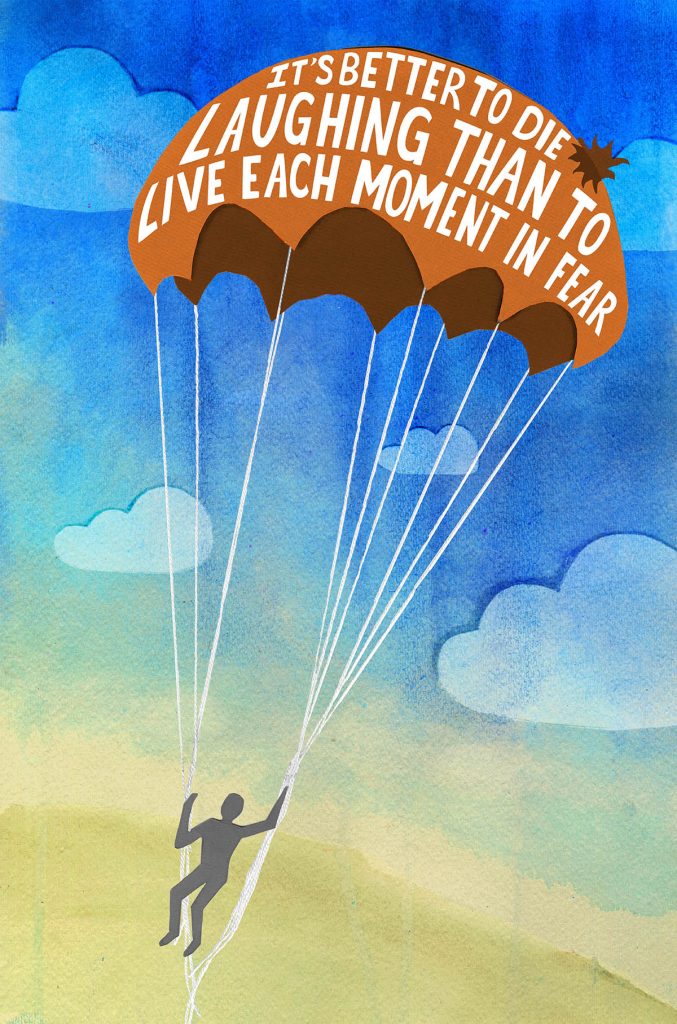 Inspirational poster showing person parachuting with quote It's better to die laughing than to live each moment in fear